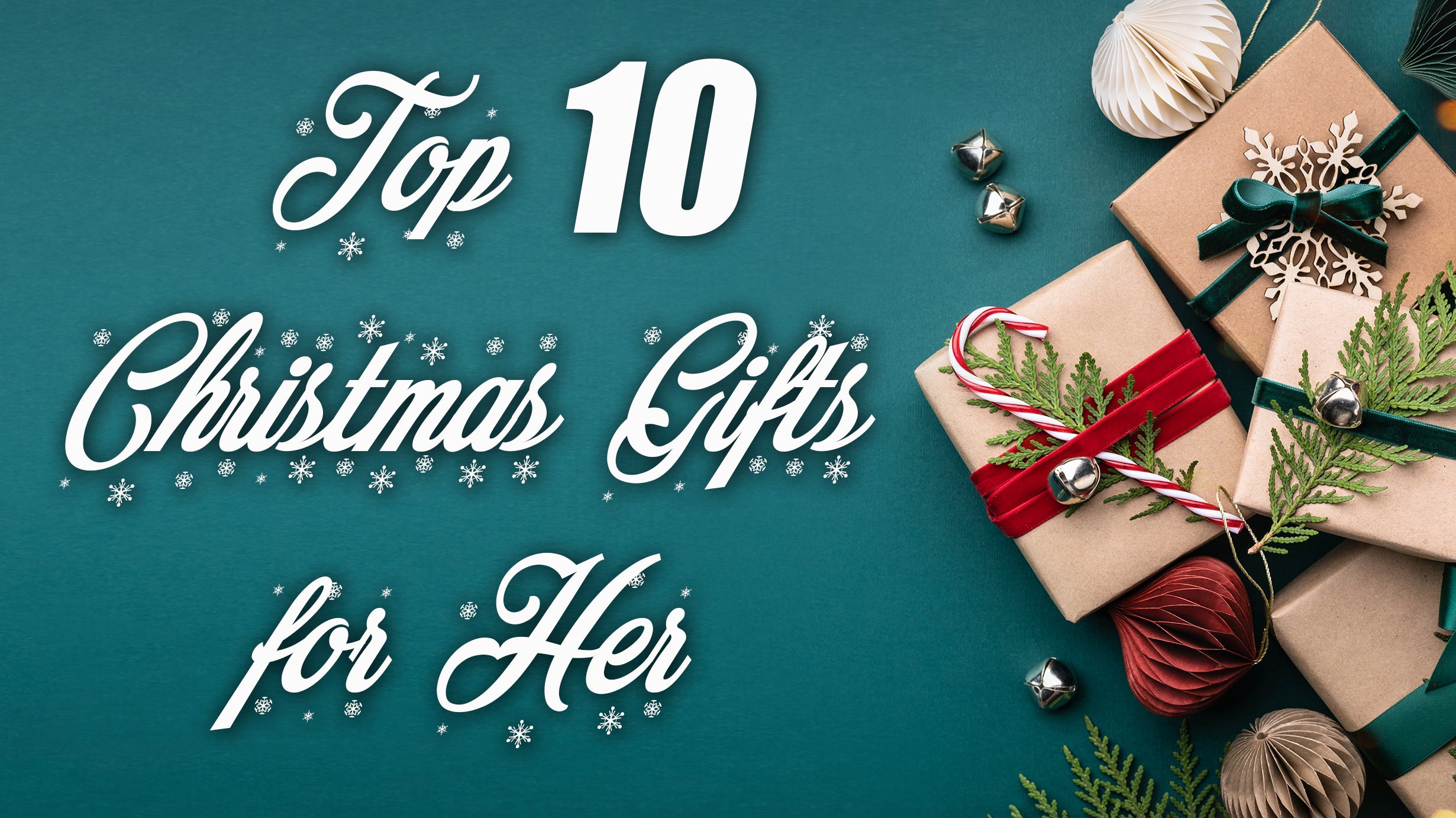 Top 10 Awesome Gifts for the Ladies