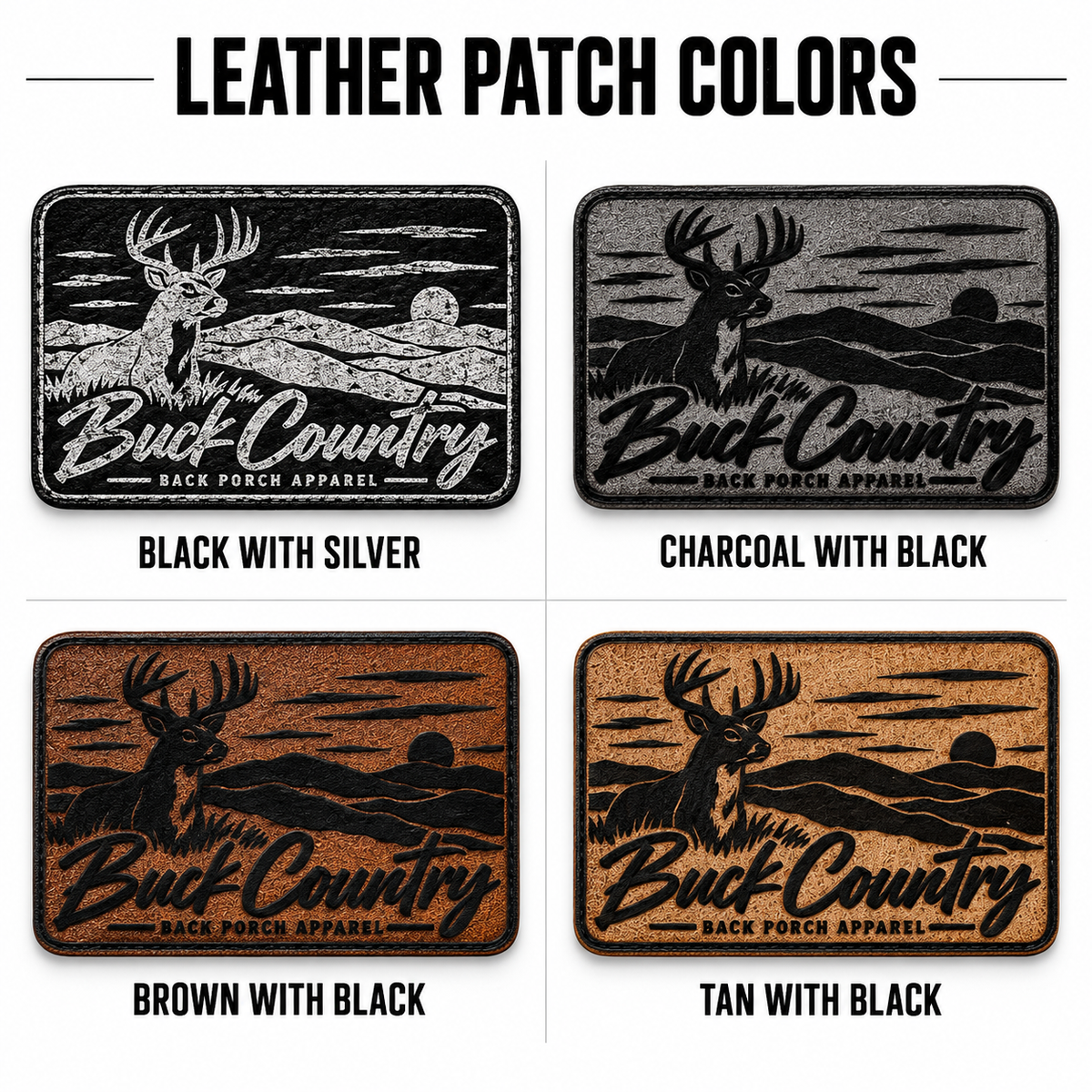 A four-quadrant graphic titled 'LEATHER PATCH COLORS' showing four rectangular Buck Country leather patches with different base colors: black with silver, charcoal with black, brown with black, and tan with black. Each patch features a deer silhouette and the text 'Buck Country Back Porch Apparel'.
