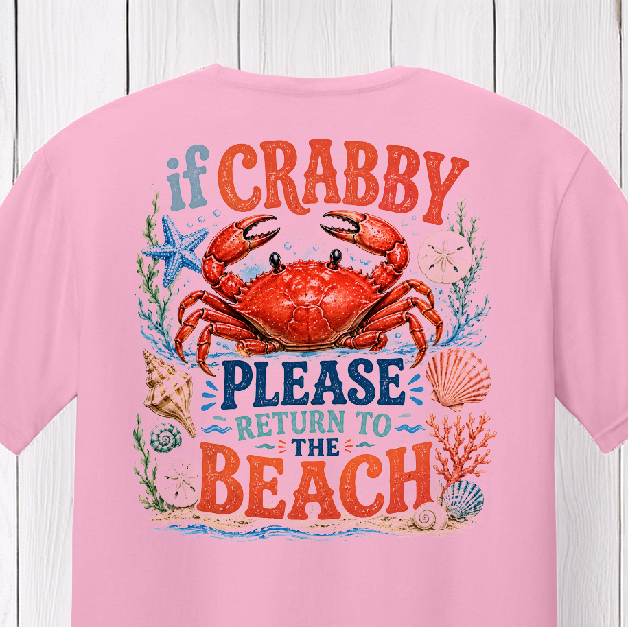 Beach-themed crab artwork with If Crabby Please Return To The Beach slogan and colorful coastal elements