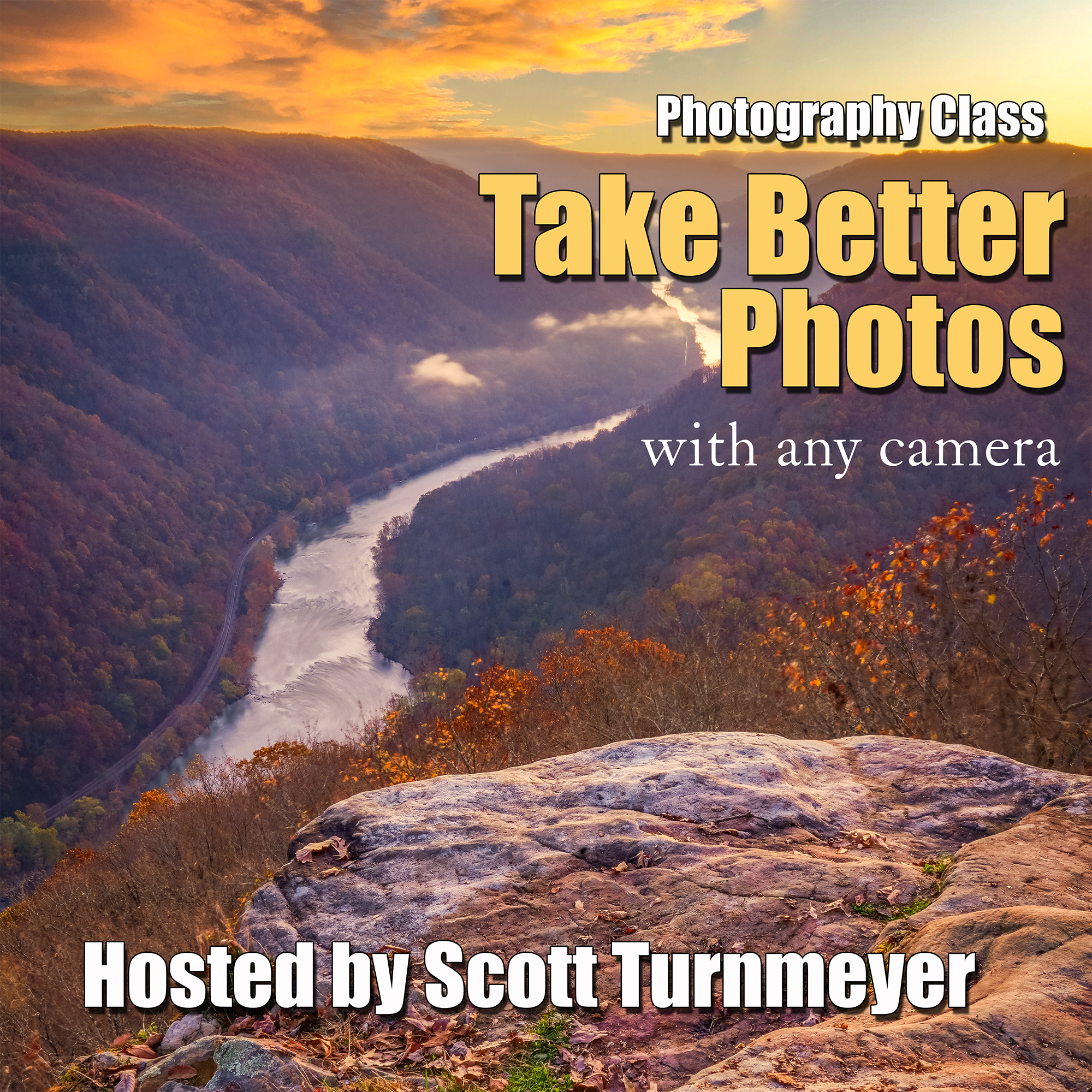 Photography class graphic featuring a sunset mountain landscape with the text ‘Take Better Photos with any camera’ hosted by Scott Turnmeyer.