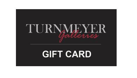 Gift Cards - Turnmeyer Galleries