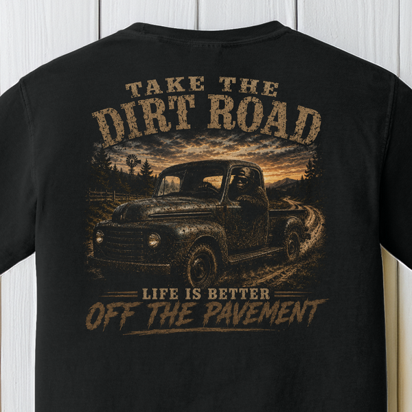 Take the Dirt Road Bigfoot Comfort Colors Black Truck T-Shirt