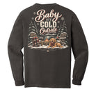 Baby It’s Cold Outside Comfort Colors 6014 Pepper long sleeve shirt with vintage winter dog and campfire back design