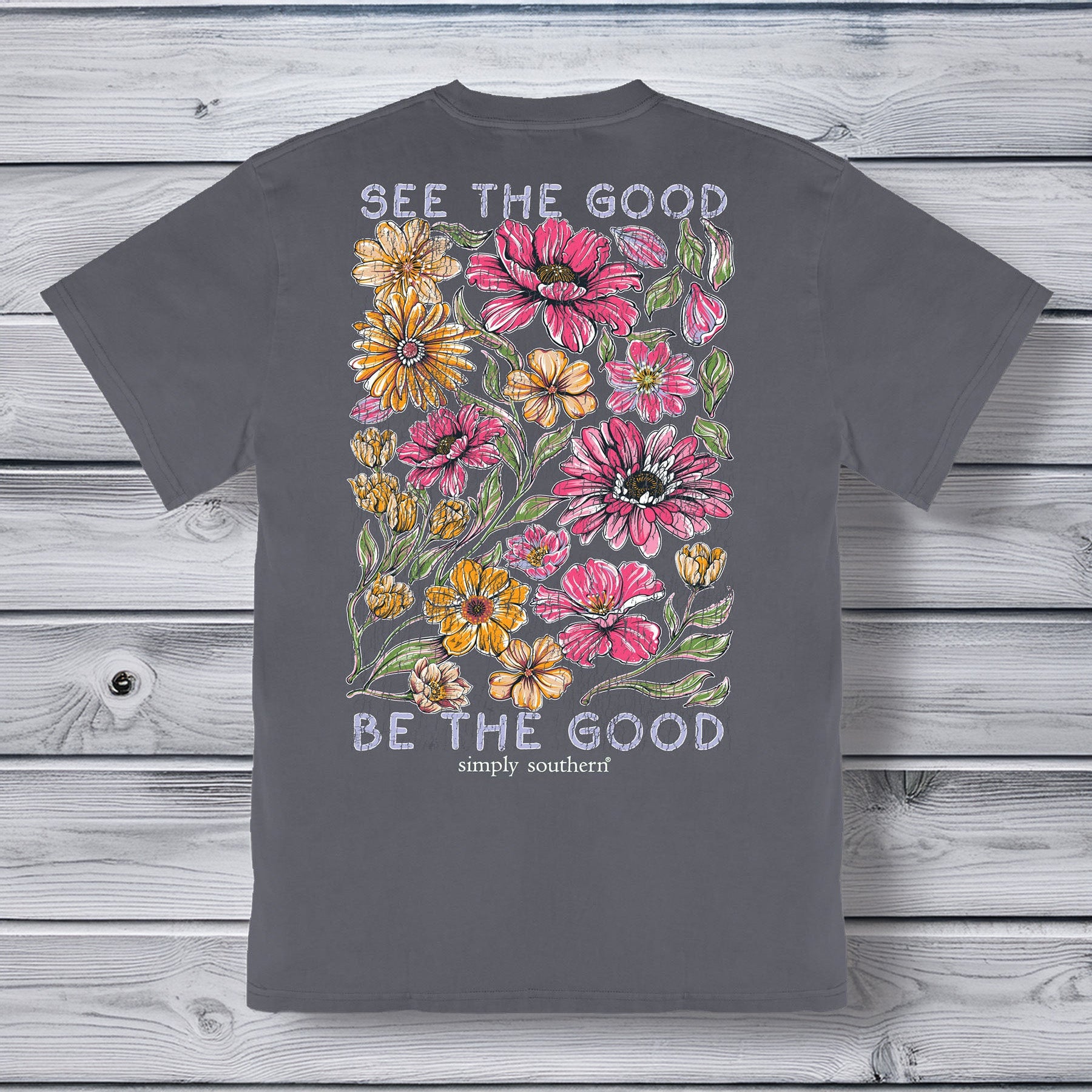 Simply Southern See the Good Be the Good dark gray short sleeve tee with colorful floral back graphic