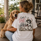 Woman wearing a Can I Pet That Dog Back Porch Apparel Shirt