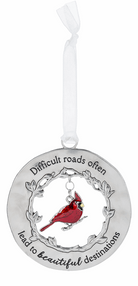 Cardinal Metal Ornament - Difficult roads often lead to beautiful destinations Cardinal Ornament