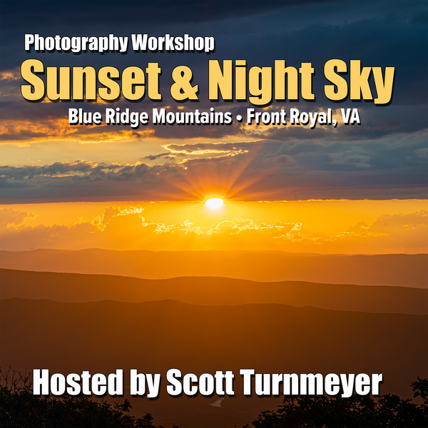 Sunset & Night Sky Photography Workshop – Blue Ridge Mountains, Front Royal VA